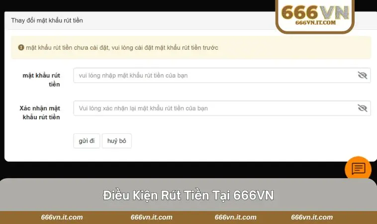 Điều kiện rút tiền cơ bản tại 666VN