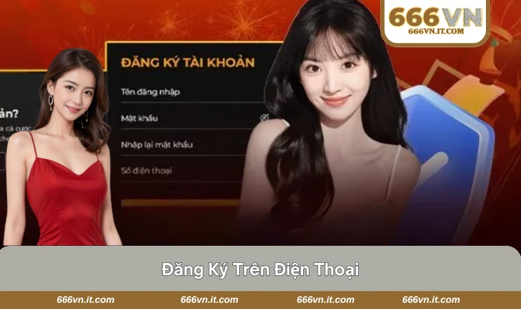 Giao diện đăng ký tài khoản 666VN trên điện thoại đơn giản, thân thiện