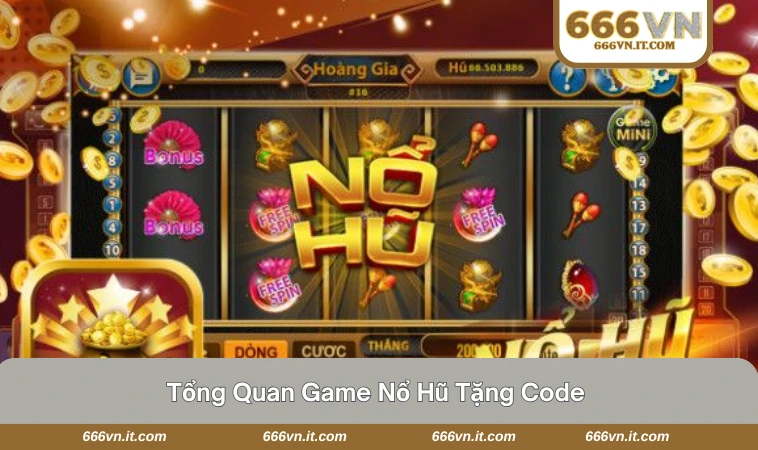 Game Nổ Hũ Tặng Code - Mẹo Chơi Cực Chất Cho Người Mới 1 Màn hình nhận code khuyến mãi trong game nổ hũ