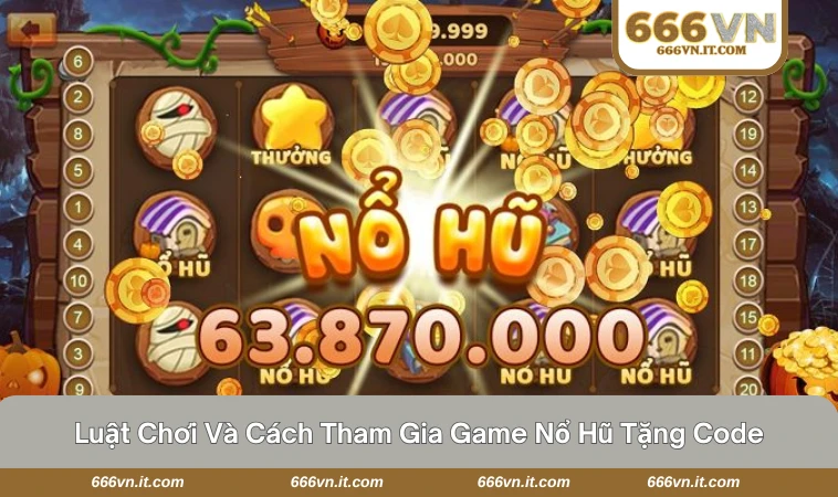 Game Nổ Hũ Tặng Code - Mẹo Chơi Cực Chất Cho Người Mới 2 Trò chơi slot quay hũ với nút nhập code bên cạnh